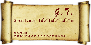 Greilach Töhötöm névjegykártya